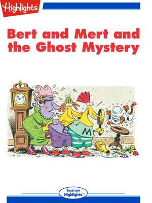 cover image of Bert and Mert and the Ghost Mystery